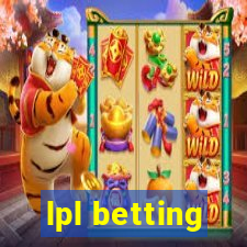 lpl betting