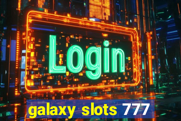 galaxy slots 777