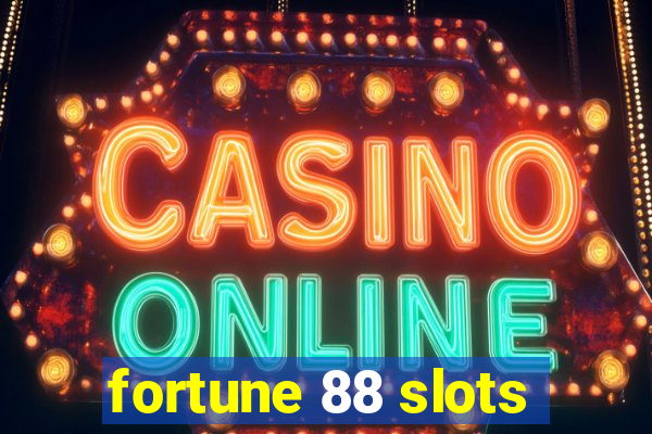 fortune 88 slots