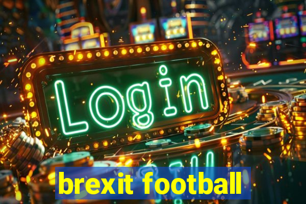 brexit football