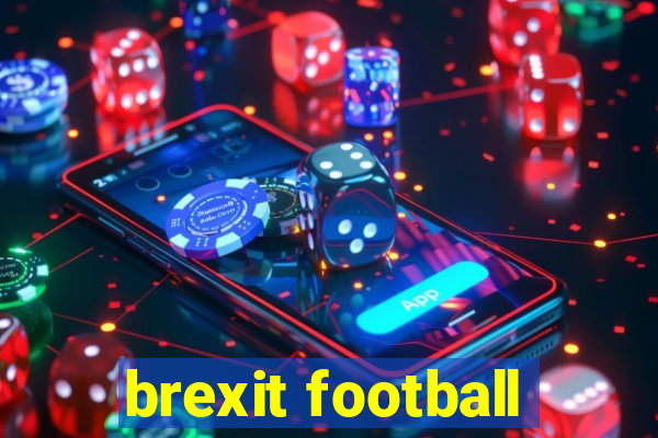 brexit football