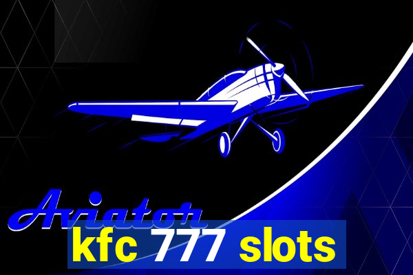 kfc 777 slots