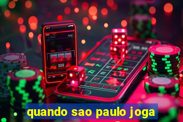 quando sao paulo joga