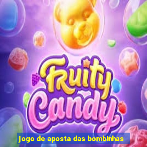 jogo de aposta das bombinhas