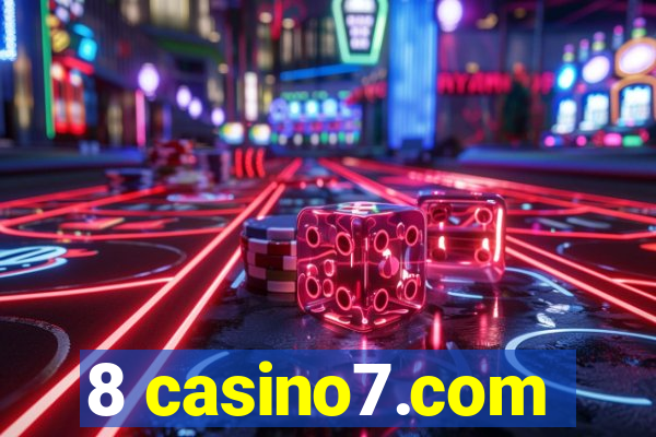 8 casino7.com