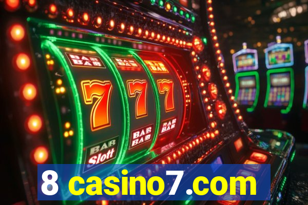 8 casino7.com