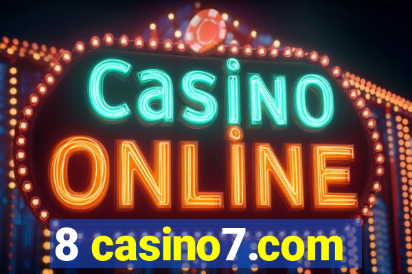 8 casino7.com