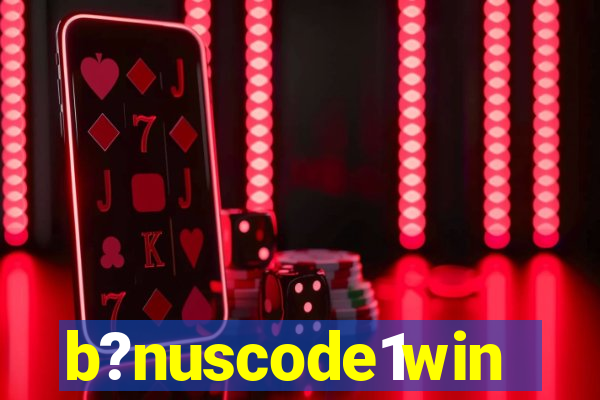 b?nuscode1win