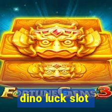 dino luck slot