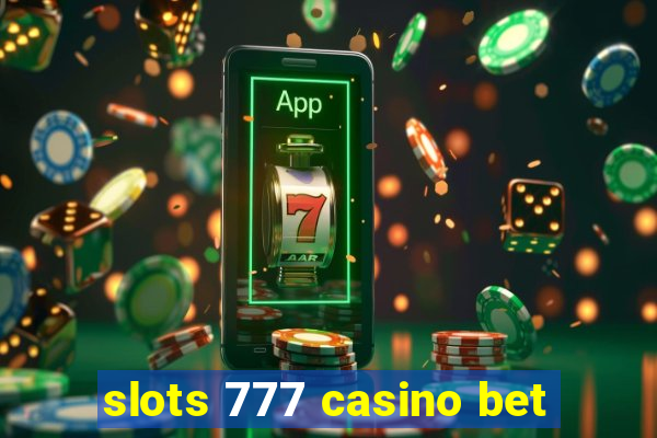 slots 777 casino bet