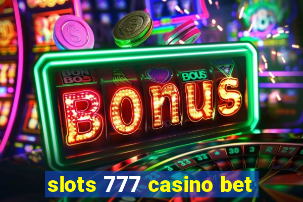 slots 777 casino bet