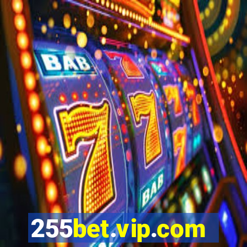 255bet.vip.com