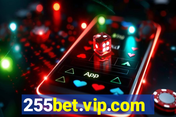 255bet.vip.com