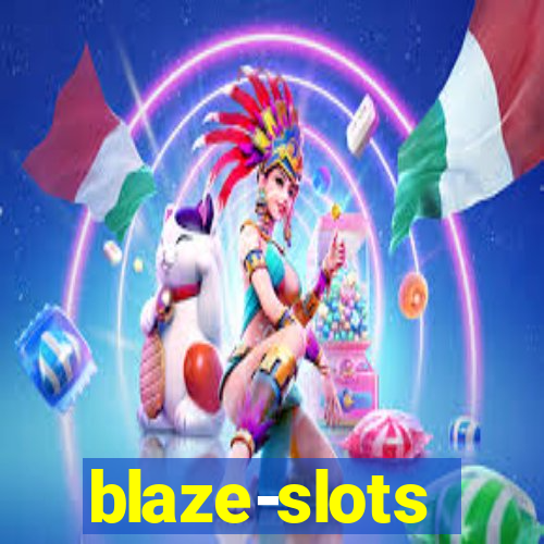 blaze-slots