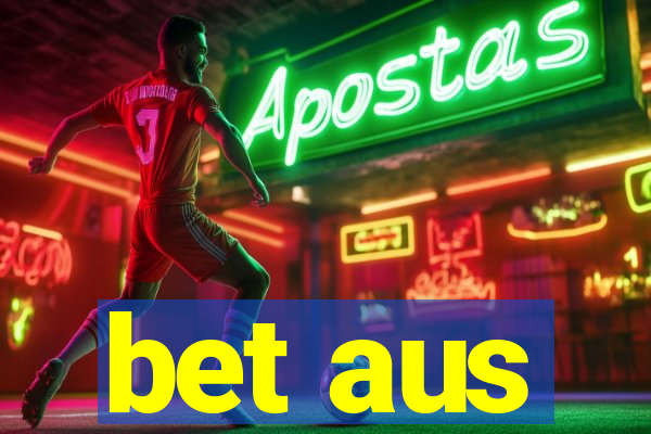 bet aus