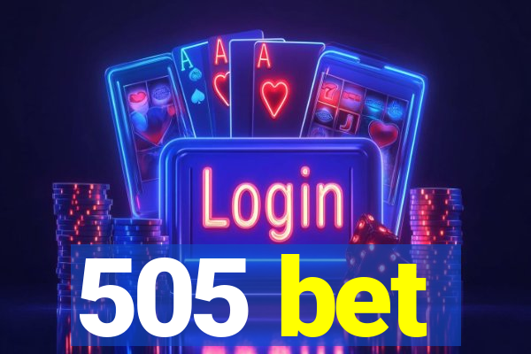 505 bet