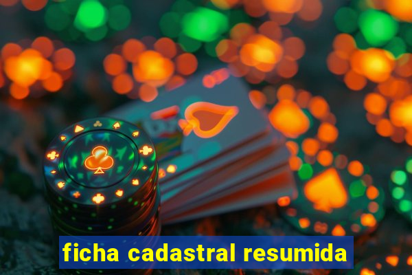 ficha cadastral resumida