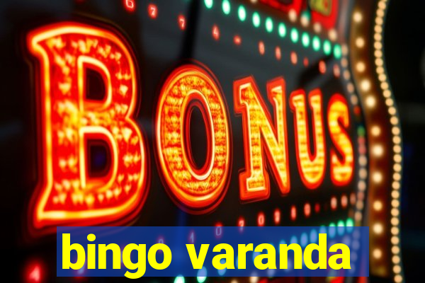 bingo varanda