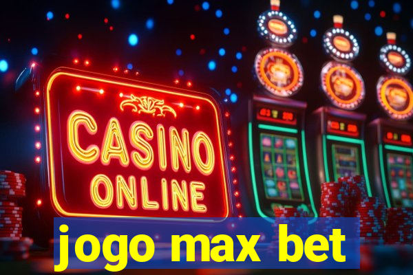 jogo max bet