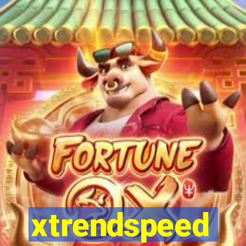 xtrendspeed