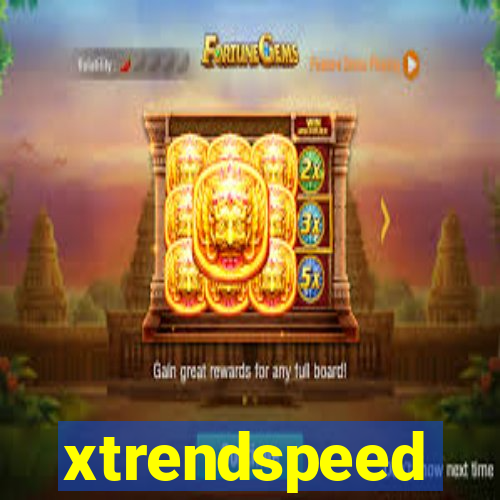 xtrendspeed