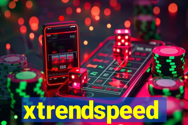 xtrendspeed