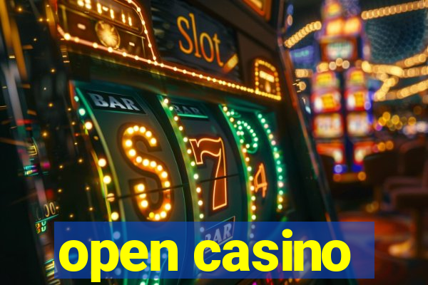 open casino