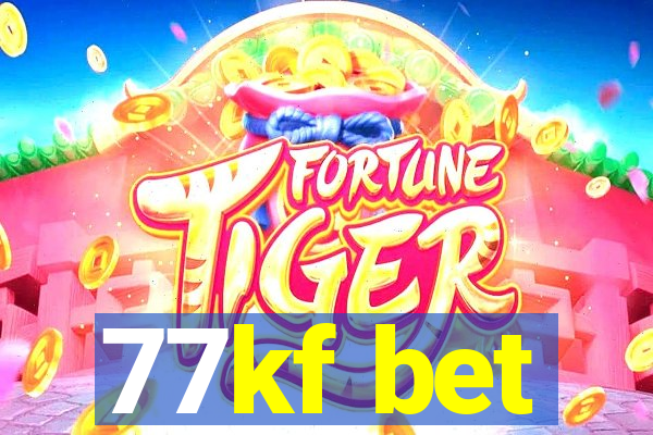 77kf bet