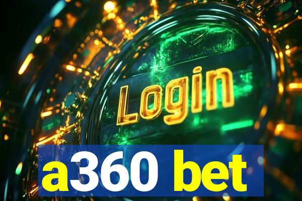 a360 bet