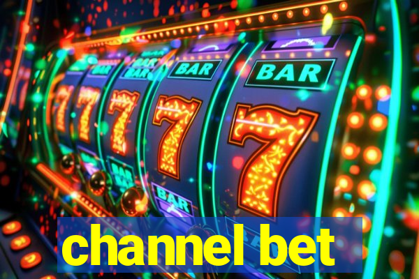 channel bet