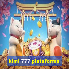 kimi 777 plataforma