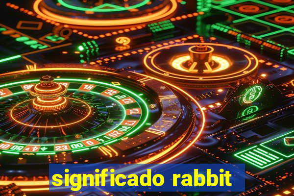 significado rabbit