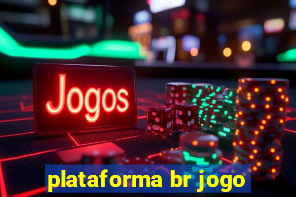 plataforma br jogo