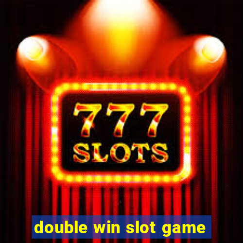 double win slot game