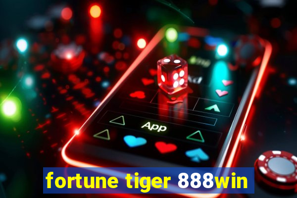 fortune tiger 888win