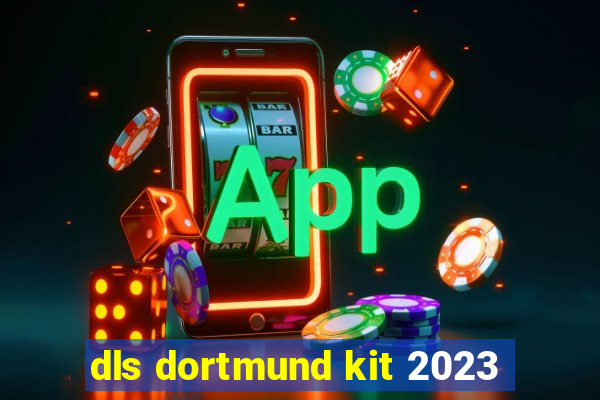 dls dortmund kit 2023