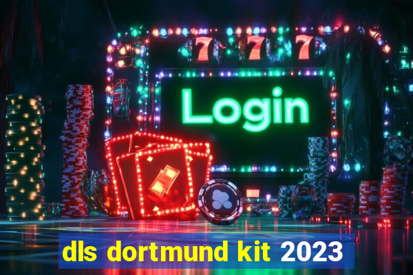 dls dortmund kit 2023