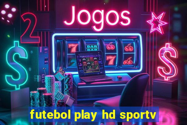 futebol play hd sportv