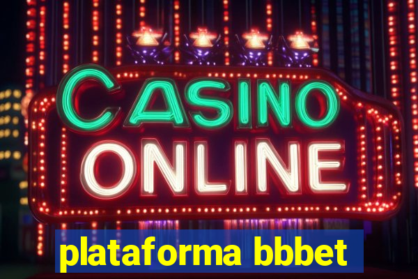 plataforma bbbet