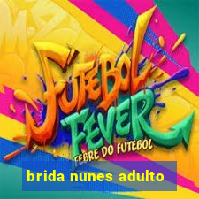 brida nunes adulto