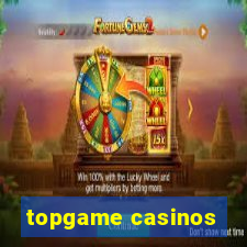 topgame casinos