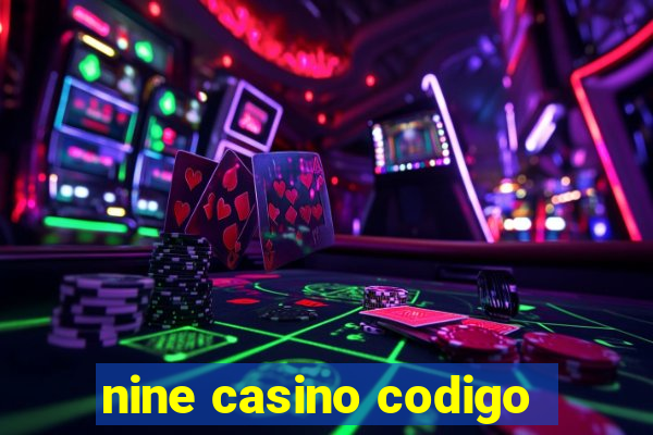 nine casino codigo