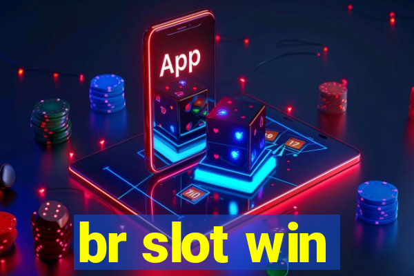 br slot win