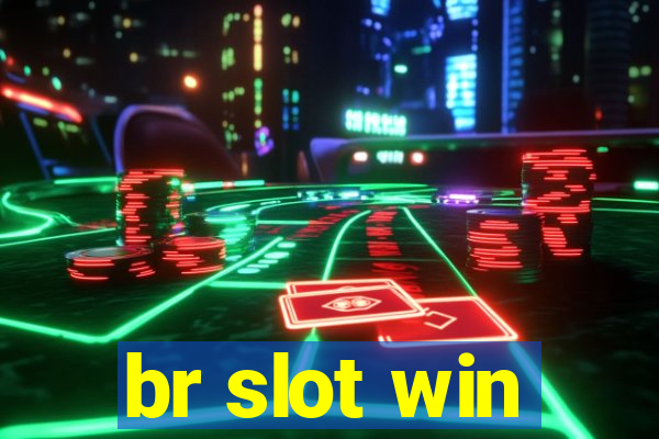 br slot win