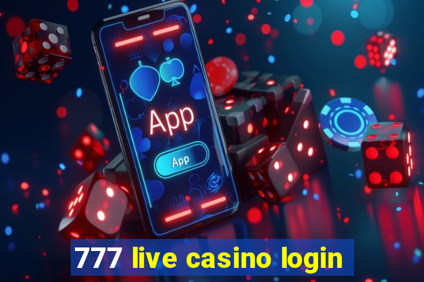 777 live casino login