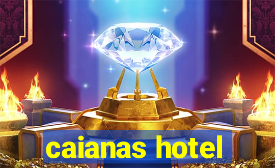 caianas hotel