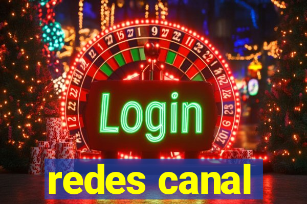 redes canal