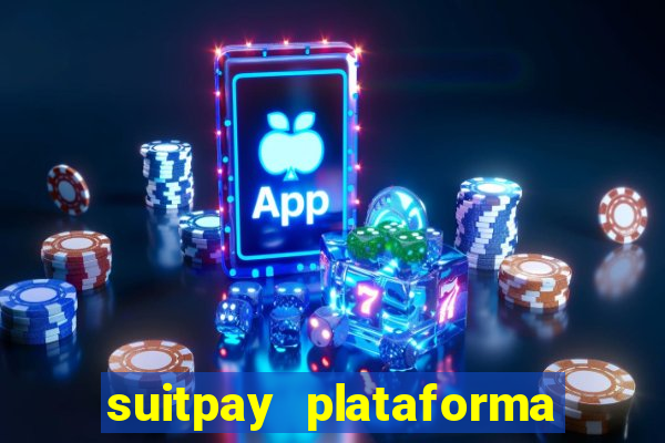 suitpay plataforma de jogos