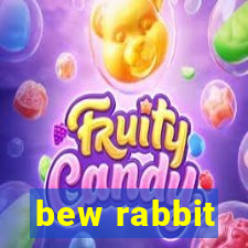 bew rabbit