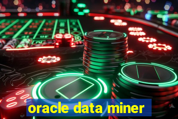 oracle data miner